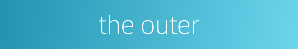 the outer的同义词