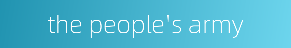 the people's army的同义词