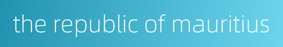 the republic of mauritius的同义词