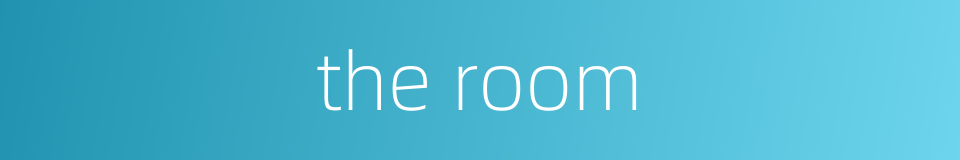 the room的同义词