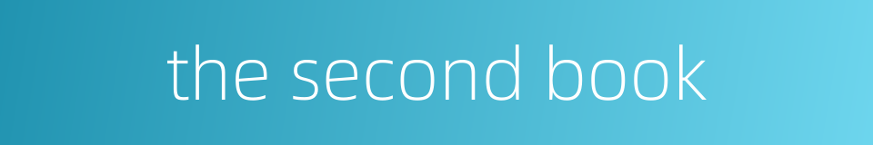 the second book的同义词