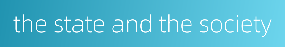 the state and the society的同义词