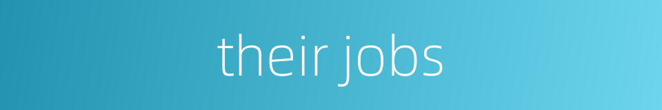 their jobs的同义词