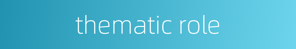 thematic role的同义词