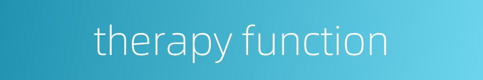 therapy function的同义词