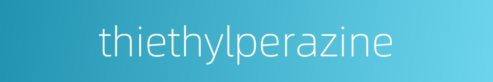 thiethylperazine的同义词