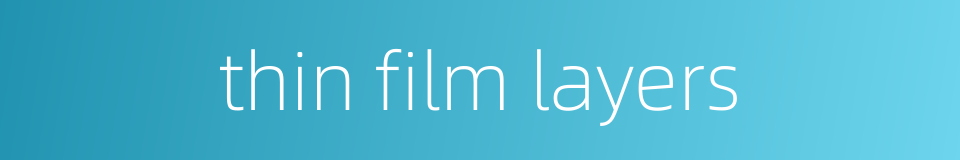 thin film layers的同义词
