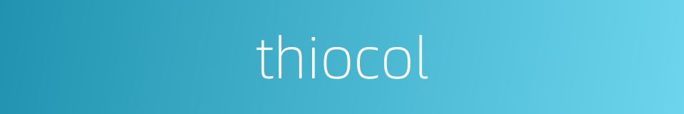 thiocol的同义词