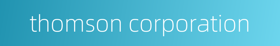 thomson corporation的同义词