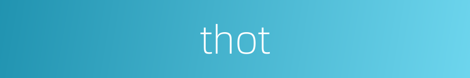 thot的同义词