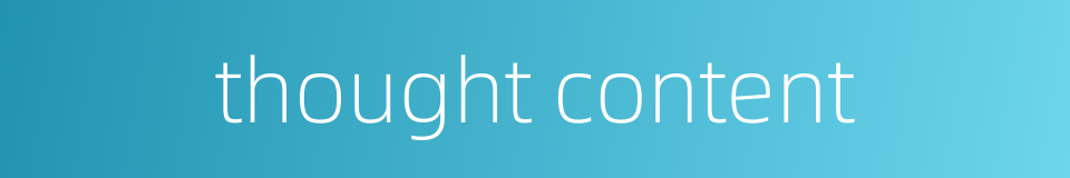 thought content的同义词