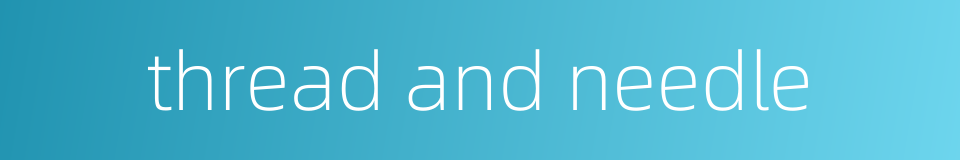 thread and needle的同义词