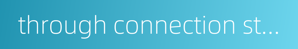 through connection station的同义词