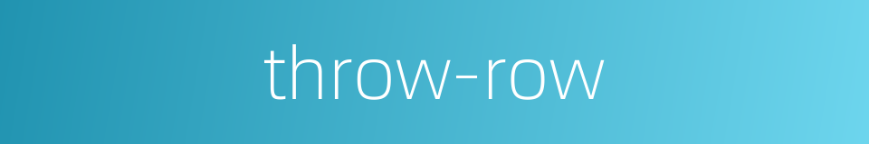 throw-row的同义词