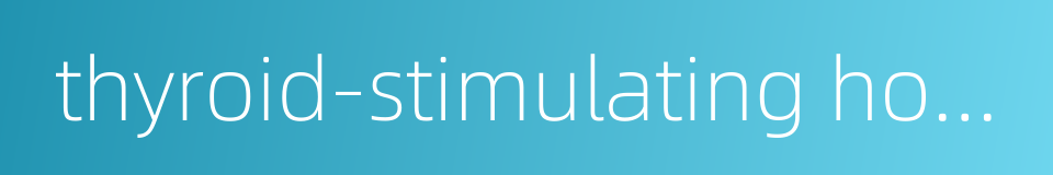 thyroid-stimulating hormone receptor的同义词