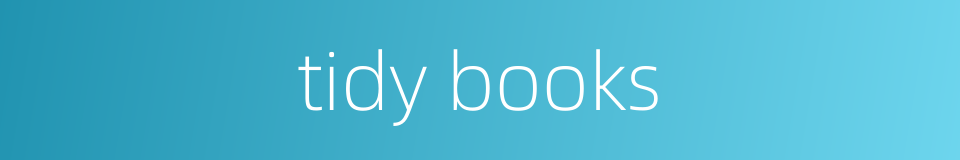 tidy books的同义词