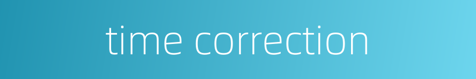 time correction的同义词