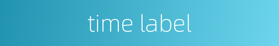 time label的同义词