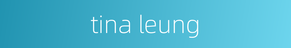 tina leung的同义词