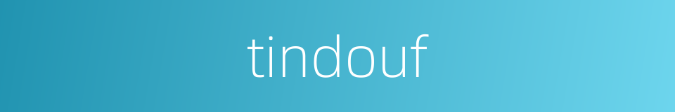 tindouf的同义词