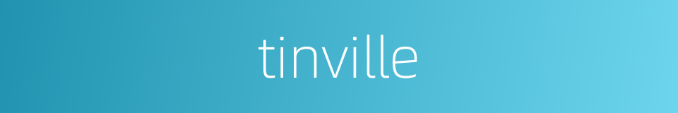 tinville的同义词