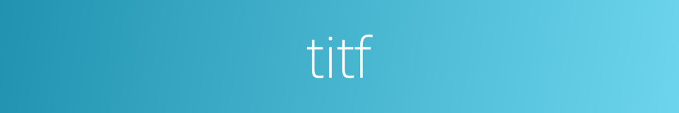 titf的同义词