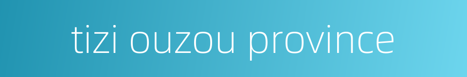 tizi ouzou province的同义词