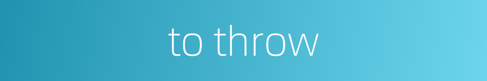 to throw的同义词