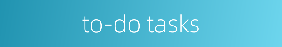 to-do tasks的同义词