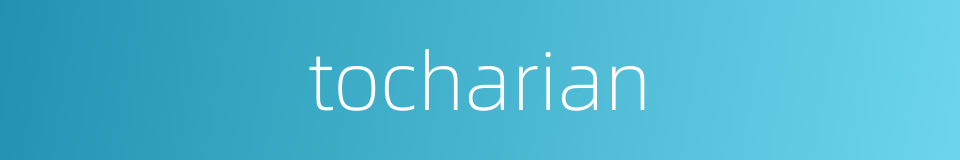 tocharian的同义词