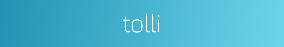 tolli的同义词