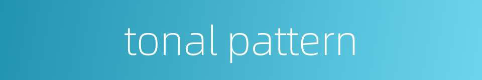 tonal pattern的同义词