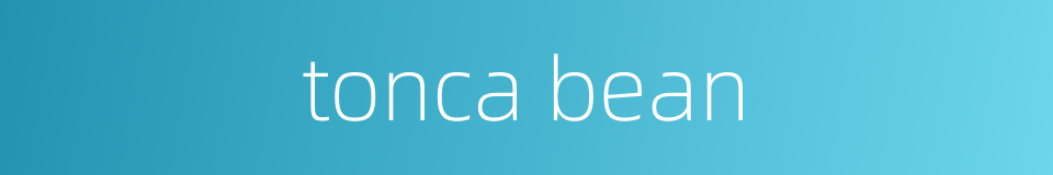 tonca bean的同义词