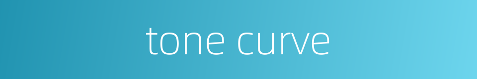 tone curve的同义词