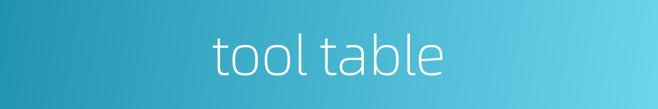 tool table的同义词