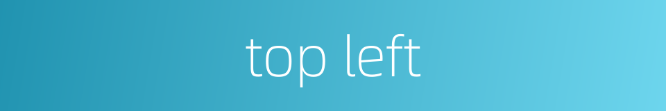 top left的同义词