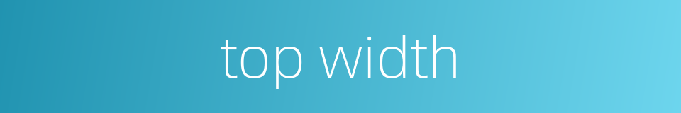 top width的同义词