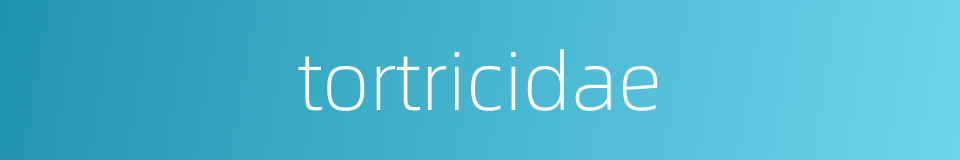 tortricidae的同义词