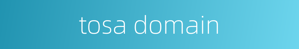 tosa domain的同义词