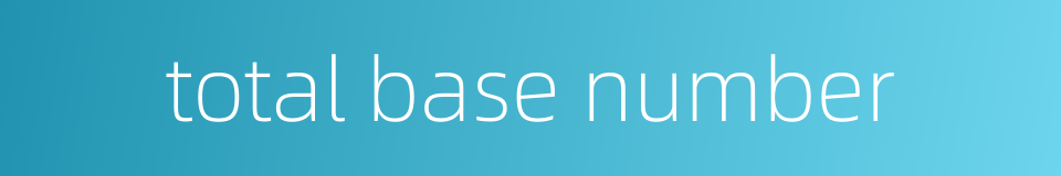total base number的同义词