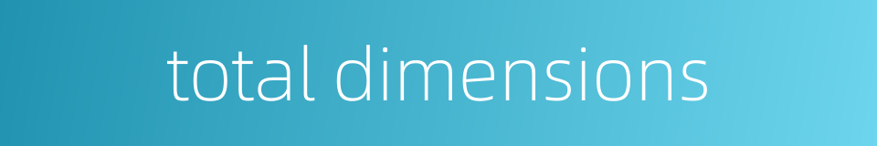 total dimensions的同义词