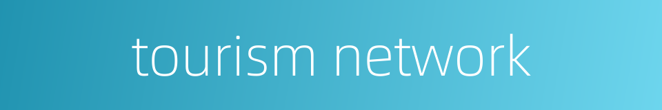 tourism network的同义词