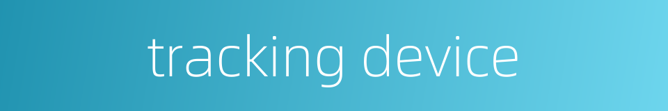 tracking device的同义词