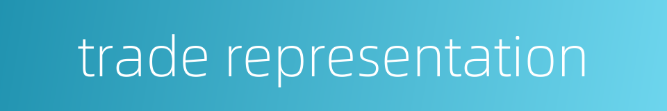 trade representation的同义词
