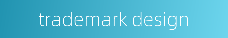 trademark design的同义词