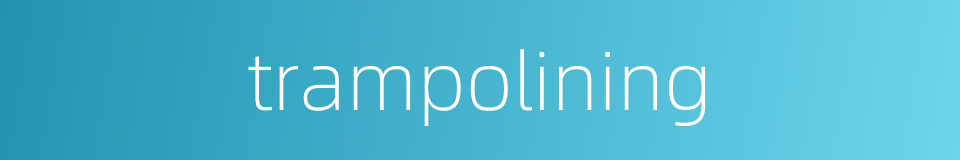 trampolining的同义词