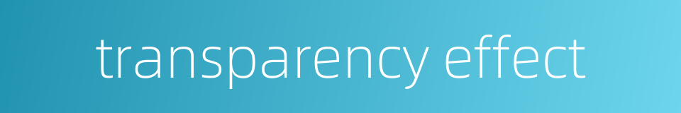 transparency effect的同义词