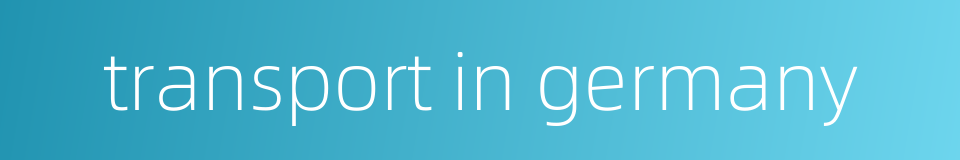 transport in germany的同义词