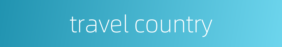 travel country的同义词