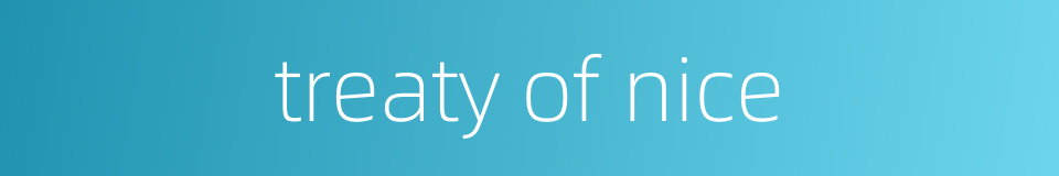 treaty of nice的同义词